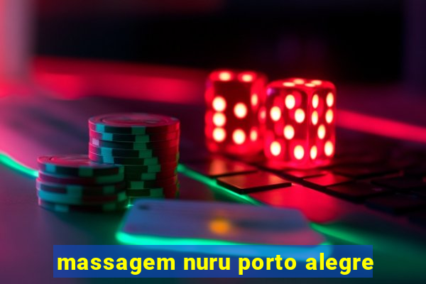 massagem nuru porto alegre